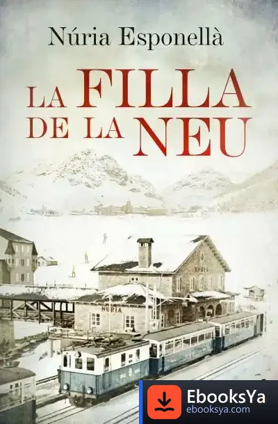 Descargar La Filla De La Neu de Núria Esponellà