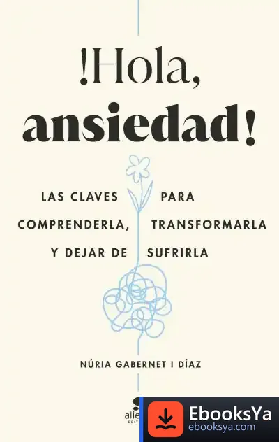 Descargar ¡Hola, Ansiedad! de Núria Gabernet I Díaz