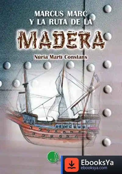 Descargar Marcus Marc Y La Ruta De La Madera