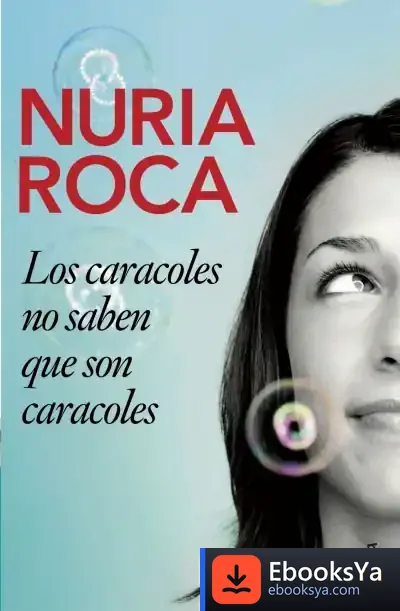 Descargar Los Caracoles No Saben Que Son Caracoles de Max Heindel