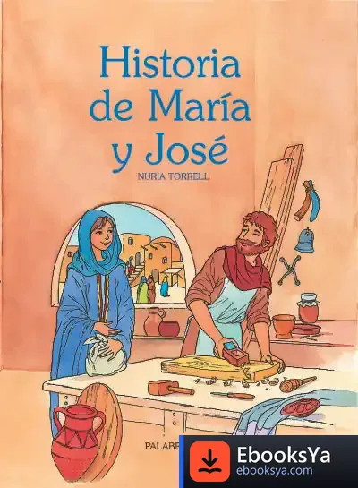 Descargar Historia De María Y José de Iván Luis Sempere Massa