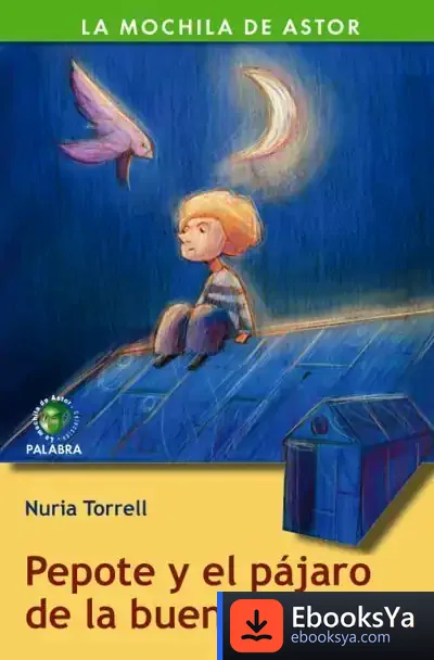 Descargar Pepote Y El Pájaro De La Buena Suerte de Varios Autores