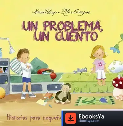 Descargar Un Problema, Un Cuento de Nuria Ubago Fernández