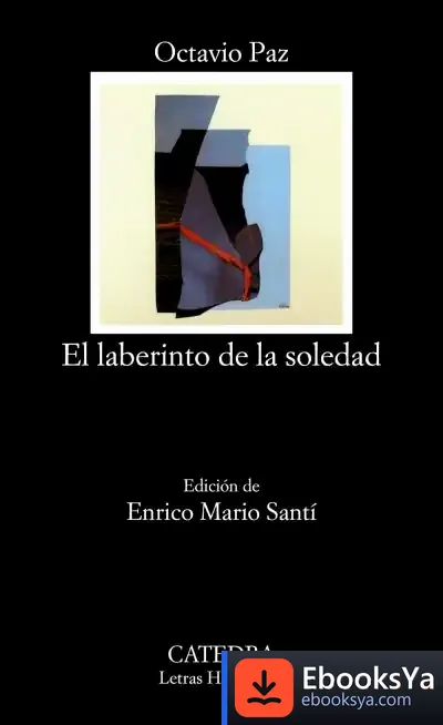 Descargar El Laberinto De La Soledad de Octavio Paz