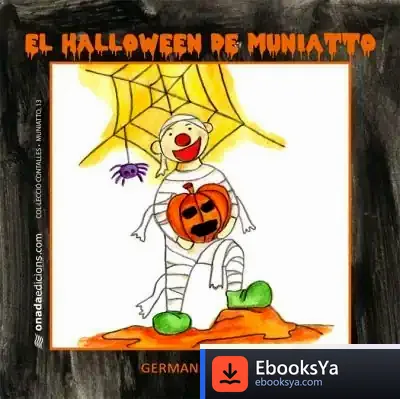 Descargar El Halloween De Muniatto de Olga Besolí Montserrat