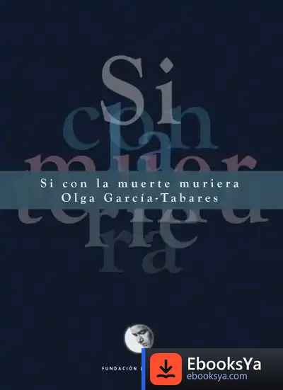 Descargar Si Con La Muerte Muriera de Catalina Buezo