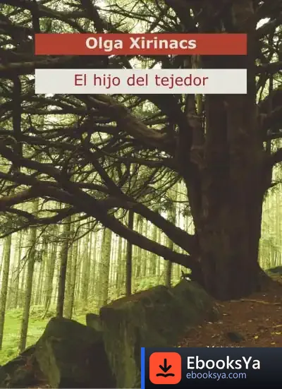 Descargar El Hijo Del Tejedor de Olga Xirinacs