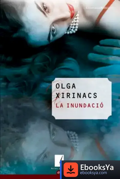 Descargar La Inundació de Olga Xirinacs