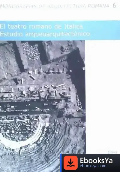 Descargar El Teatro Romano De Itálica: Estudio Arquitectónico