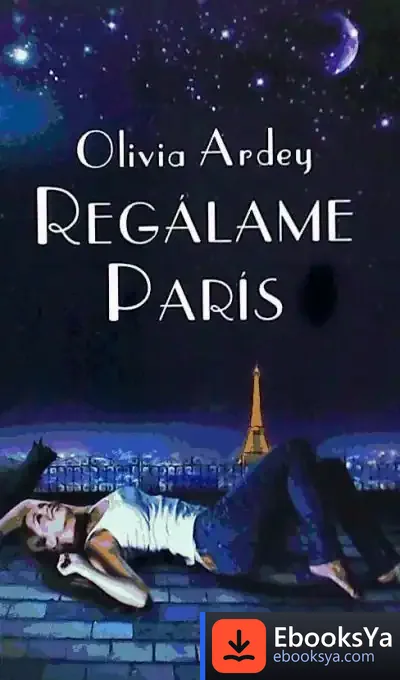 Descargar Regalame Paris de Olivia Ardey