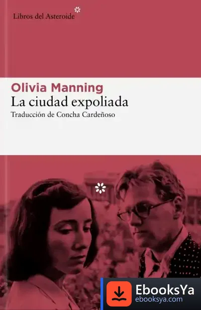 Descargar La Ciudad Expoliada de Olivia Manning