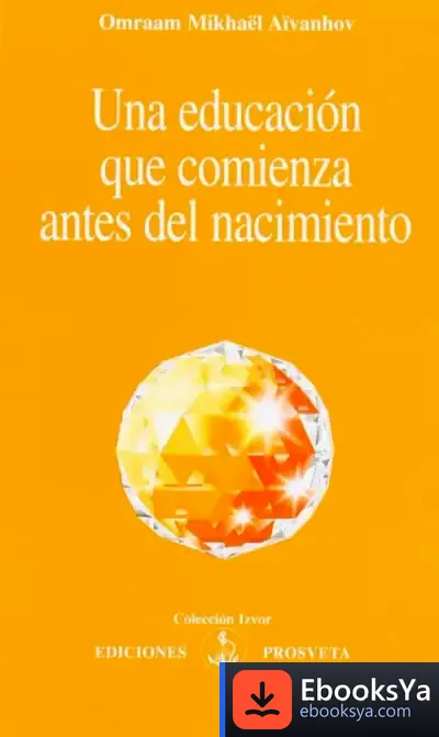 Descargar Una Educación Que Comienza Antes Del Nacimiento de Emilio López Salas