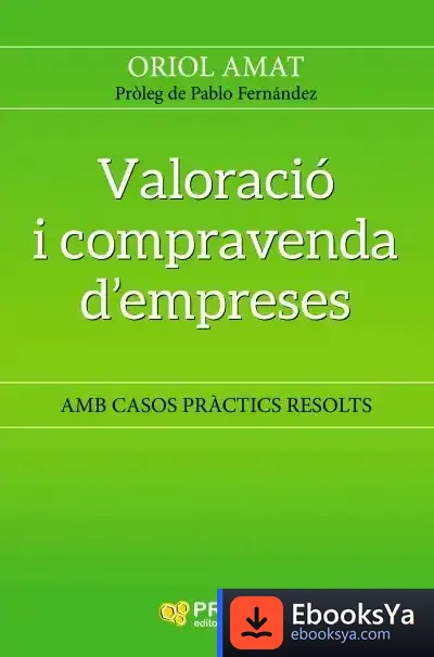 Descargar Valoració I Compravenda D' Empreses: Amb Casos Pràctics Resolts de Oriol Amat