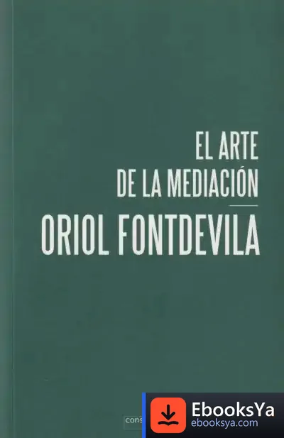 Descargar El Arte De La Mediación de Oriol Fontdevila