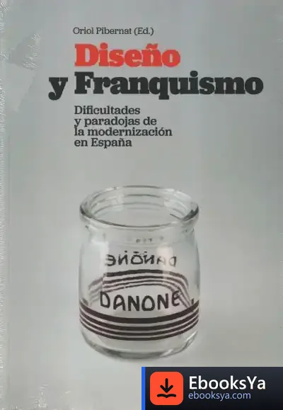 Descargar Diseño Y Franquismo de Oriol Pibernat