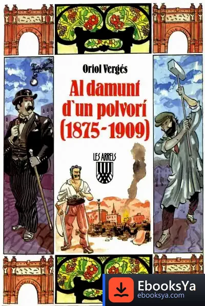 Descargar Al Damunt D'Un Polvorí (1875 1909) de Oriol Vergés