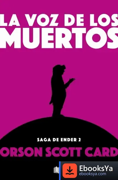 Descargar La Voz De Los Muertos (Saga De Ender 2)