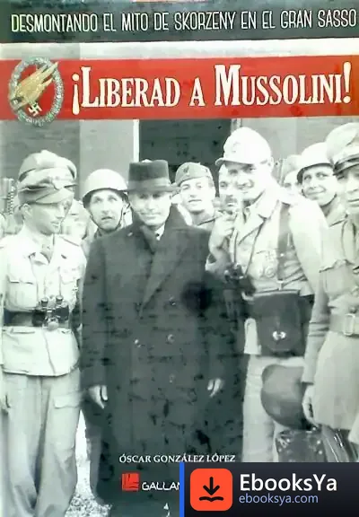 Descargar Liberad A Mussolini de Óscar González López