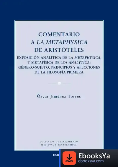 Descargar Comentario A La Metaphysica De Aristóteles de Óscar Jiménez Torres