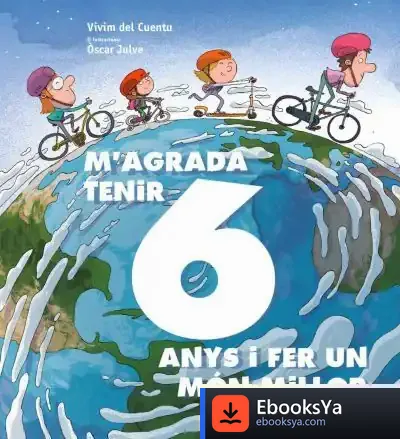 Descargar M'Agrada Tenir 6 Anys I Fer Un Món Millor