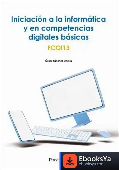 Descargar Iniciación A La Informática Y En Competencias Digitales Básicas