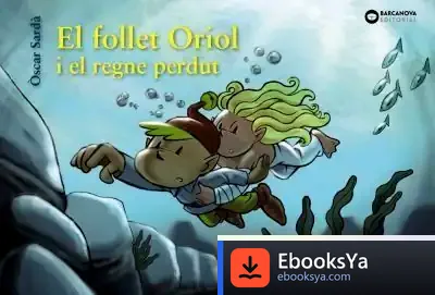 Descargar El Follet Oriol I El Regne Perdut de Òscar Sardà Guardia