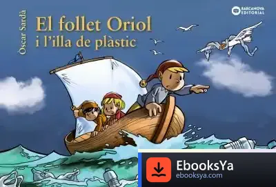 Descargar El Follet Oriol I L'Illa De Plàstic de Òscar Sardà Guardia