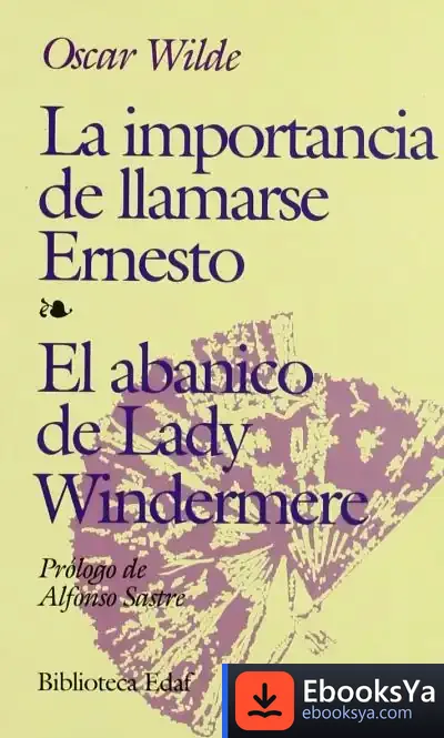 Descargar La Importancia De Llamarse Ernesto. El Abanico De Lady Windermere