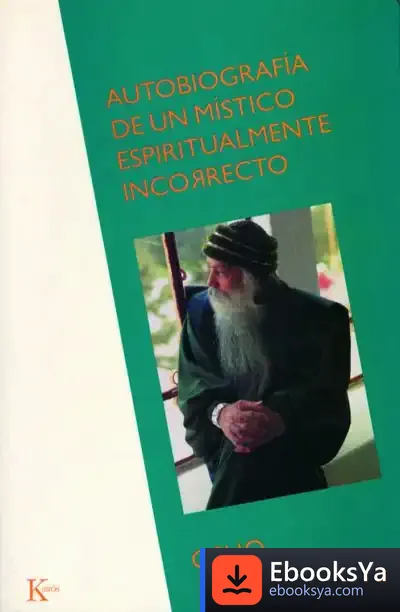Descargar Autobiografía De Un Místico Espiritualmente Incorrecto