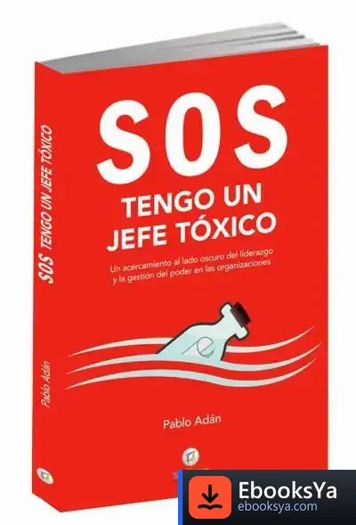 Descargar Sos. Tengo Un Jefe Tóxico de Pablo Adán Micó