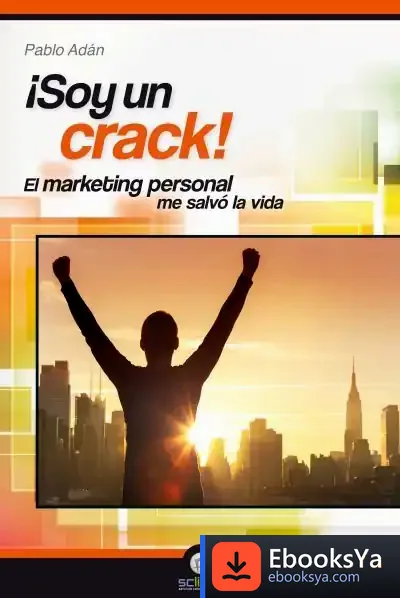 Descargar Soy Un Crack! de Pablo Adán Micó