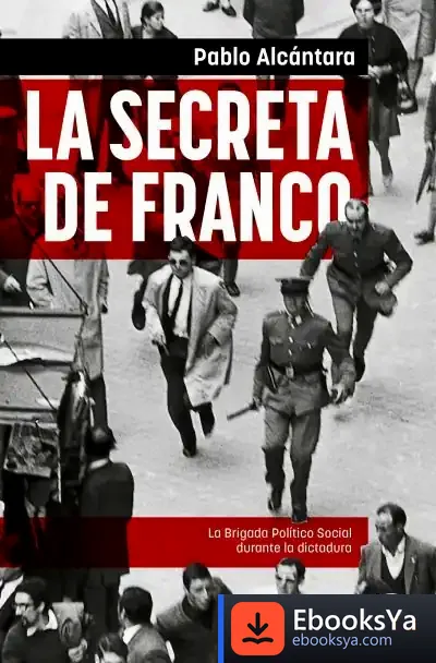 Descargar La Secreta De Franco de Pablo Alcántara