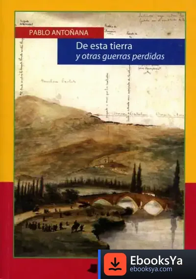 Descargar De Esta Tierra Y Otras Guerras Perdidas