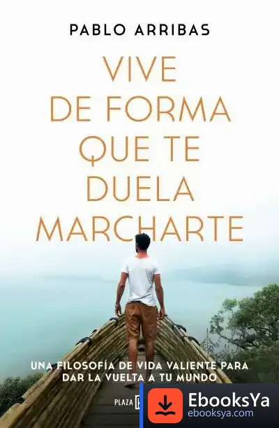 Descargar Vive De Forma Que Te Duela Marcharte
