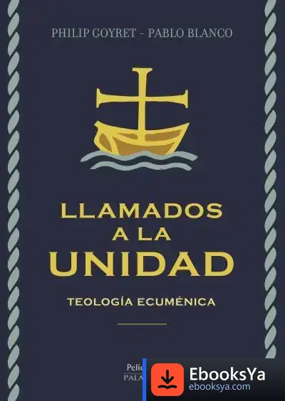 Descargar Llamados A La Unidad. Teologia Ecumenica de Pablo Blanco