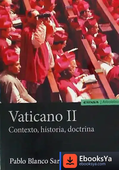 Descargar Vaticano Ii : Contexto, Historia