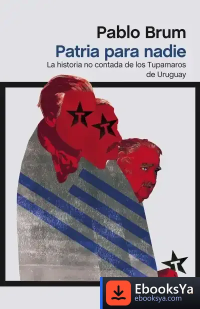 Descargar Patria Para Nadie de Pablo Brum Masello
