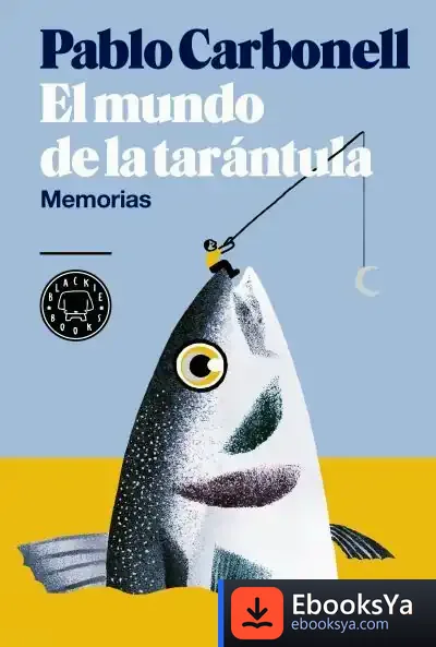 Descargar El Mundo De La Tarántula: Memorias