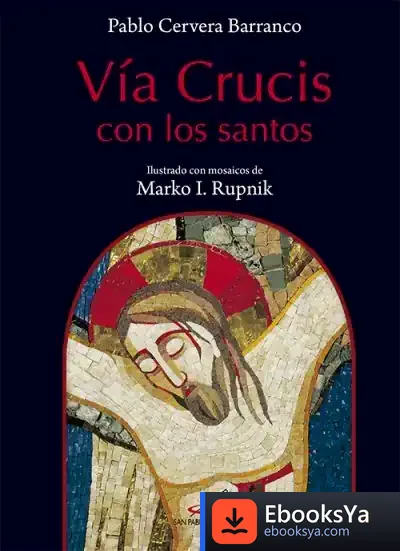 Descargar Vía Crucis Con Los Santos de Pablo Cervera Barranco