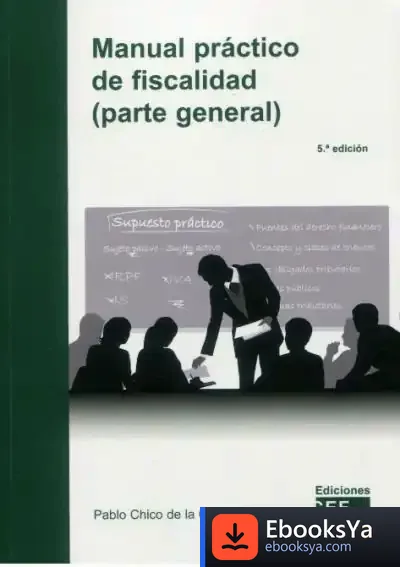 Descargar Manual Práctico De Fiscalidad (Parte General) de Pablo Chico de la Cámara