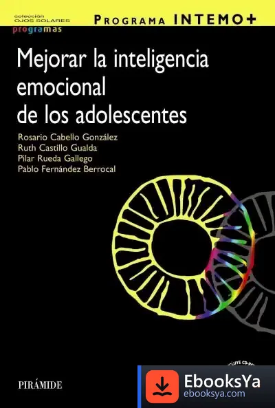 Descargar Programa Intemo+. Mejorar La Inteligencia Emocional De Los Adolescentes de Pablo Fernández Berrocal