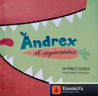 Descargar Andrex El Veganosaurio de Pablo Gadea