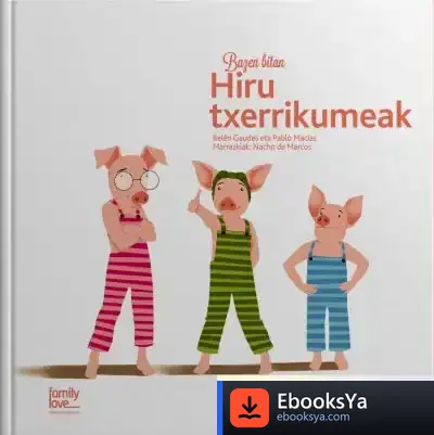 Descargar Bazen Bitan Hiru Txerrikumeak de Pablo Macías