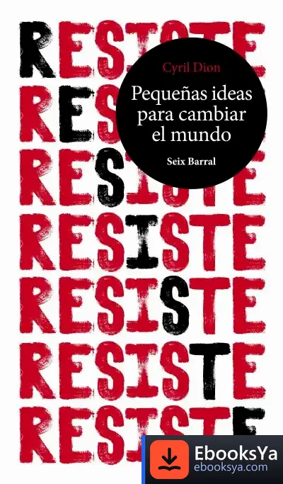 Descargar Resiste. Pequeñas Ideas Para Cambiar El Mundo