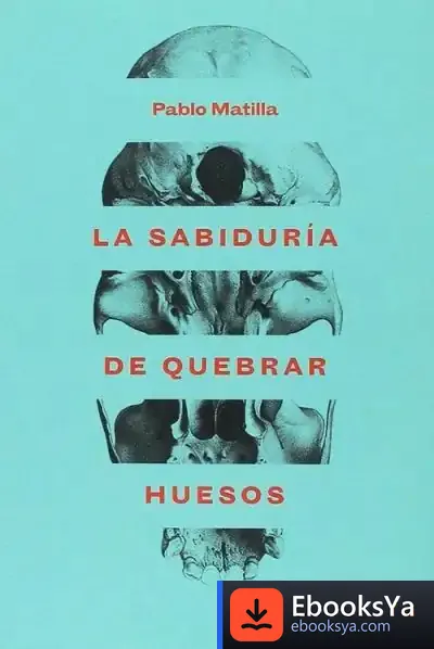Descargar La Sabiduría De Quebrar Huesos