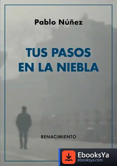 Descargar Tus Pasos En La Niebla de Pablo Núñez