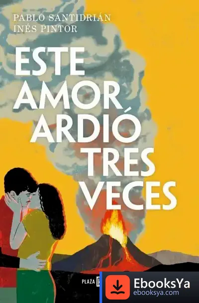 Descargar Este Amor Ardió Tres Veces