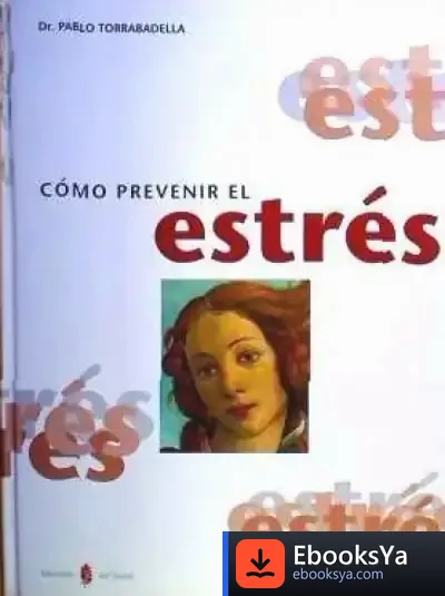 Descargar Cómo Prevenir El Estrés de Philip Roth