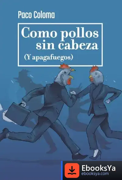 Descargar Como Pollos Sin Cabeza de Paco Coloma