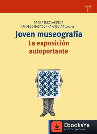Descargar Joven Museografia:Exposicion Autoportante de Rubén David Herrero de Castro
